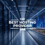 Best Hosting Provider in UAE: I Picked Top Hosting